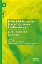 Book cover of Ecofeminist Perspectives from African Women Creative Writers by Enna Sukutai Gudhlanga