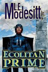 Book cover of Ecolitan Prime by Modesitt, Jr., L. E.