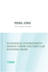 Book cover of Ecological Environment Design Under the Circular Economy Mode by Jing Peng