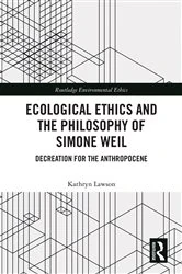 Book cover of Ecological Ethics and the Philosophy of Simone Weil by Kathryn Lawson