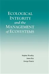 Book cover of Ecological Integrity and the Management of Ecosystems by Steven Woodley