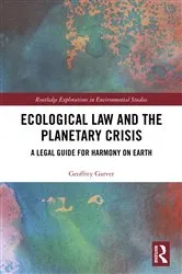 Book cover of Ecological Law and the Planetary Crisis by Geoffrey Garver
