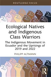 Book cover of Ecological Natives and Indigenous Class Warriors by Philipp Altmann