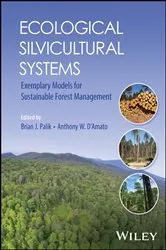 Book cover of Ecological Silvicultural Systems by Brian J. Palik