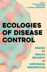 Book cover of Ecologies of Disease Control by Carolin Mezes