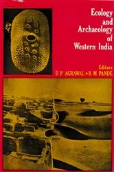 Book cover of Ecology And Archaeology Of Western India by D. P. Agrawal