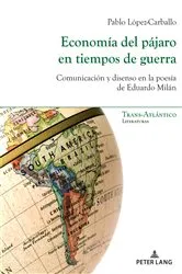 Book cover of Economía del pájaro en tiempos de guerra by Pablo López Carballo