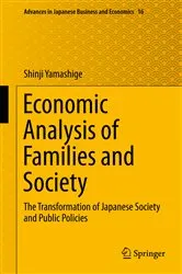Book cover of Economic Analysis of Families and Society by Shinji Yamashige