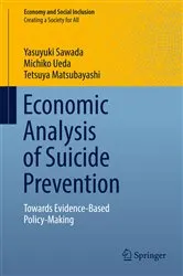 Book cover of Economic Analysis of Suicide Prevention by Yasuyuki Sawada