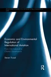Book cover of Economic and Environmental Regulation of International Aviation by Steven Truxal