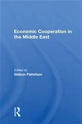 Book cover of Economic Cooperation in the Middle East by Gideon Fishelson