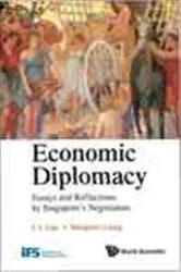 Book cover of Economic Diplomacy: Essays And Reflections By Singapore's Negotiators by Margaret Liang