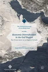 Book cover of Economic Diversification in the Gulf Region, Volume I by Ashraf Mishrif