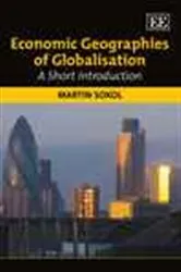 Book cover of Economic Geographies of Globalisation by Martin Sokol