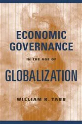Book cover of Economic Governance in the Age of Globalization by William Tabb