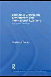 Book cover of Economic Growth, the Environment and International Relations by Stephen J. Purdey