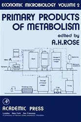 Book cover of Economic Microbiology: Primary Products of Metabolism by A.H. Rose