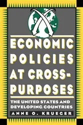 Book cover of Economic Policies at Cross Purposes by Anne Kruger