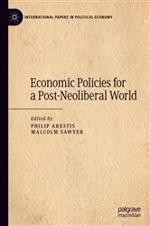 Book cover of Economic Policies for a Post-Neoliberal World by Philip Arestis