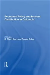 Book cover of Economic Policy And Income Distribution In Colombia by R. Albert Berry
