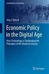 Book cover of Economic Policy in the Digital Age by Jörg J. Dötsch