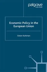 Book cover of Economic Policy in the European Union by Sixten Korkman