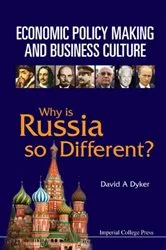 Book cover of Economic Policy Making And Business Culture: Why Is Russia So Different? by David A Dyker