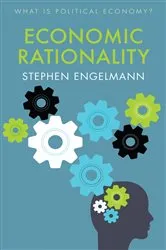 Book cover of Economic Rationality by Stephen G. Engelmann