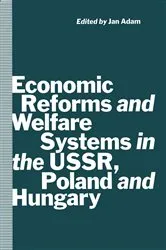 Book cover of Economic Reforms and Welfare Systems in the USSR, Poland and Hungary by Jan Adam