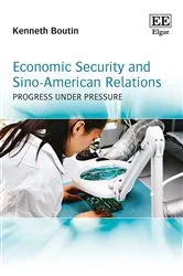 Book cover of Economic Security and Sino-American Relations by Kenneth Boutin