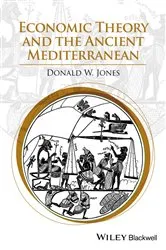 Book cover of Economic Theory and the Ancient Mediterranean by Donald W. Jones