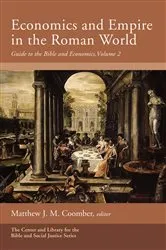 Book cover of Economics and Empire in the Roman World by Matthew J. M. Coomber