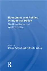 Book cover of Economics And Politics Of Industrial Policy by Unknown