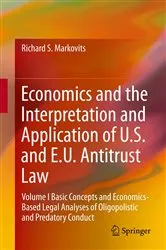 Book cover of Economics and the Interpretation and Application of U.S. and E.U. Antitrust Law by Richard S. Markovits