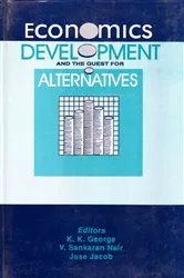 Book cover of Economics, Development And The Quest For Alternatives by K. K. George
