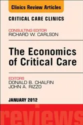 Book cover of Economics of Critical Care Medicine, An Issue of Critical Care Clinics by Chalfin MD, MS, FCCM, Donald