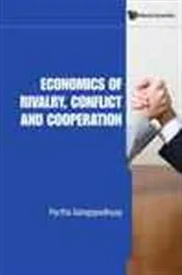 Book cover of Economics Of Rivalry, Conflict And Cooperation by Partha Gangopadhyay