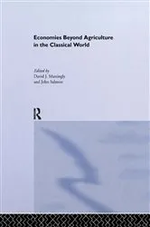 Book cover of Economies Beyond Agriculture in the Classical World by David J. Mattingly