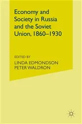 Book cover of Economy and Society in Russia and the Soviet Union, 1860â€“1930 by Linda Edmondson