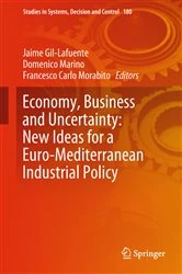 Book cover of Economy, Business and Uncertainty: New Ideas for a Euro-Mediterranean Industrial Policy by Jaime Gil-Lafuente