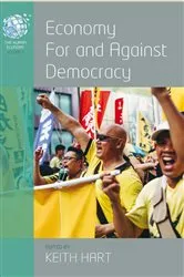Book cover of Economy for and Against Democracy by Keith Hart