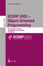 Book cover of ECOOP 2003 - Object-Oriented Programming by Luca Cardelli