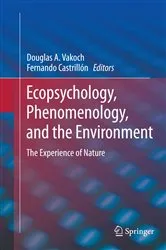 Book cover of Ecopsychology, Phenomenology, and the Environment by Douglas A. Vakoch