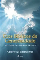 Book cover of Ecos Bíblicos de Generosidade by Christiano Bittencourt