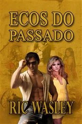 Book cover of Ecos do Passado by Tell-Tale Publishing Group