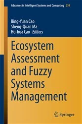 Book cover of Ecosystem Assessment and Fuzzy Systems Management by Bing-Yuan Cao