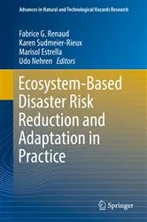 Book cover of Ecosystem-Based Disaster Risk Reduction and Adaptation in Practice by Fabrice G. Renaud