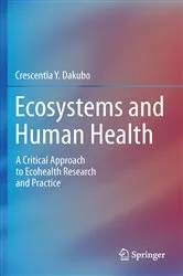 Book cover of Ecosystems and Human Health by Crescentia Y. Dakubo