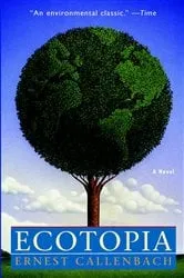 Book cover of Ecotopia by Ernest Callenbach