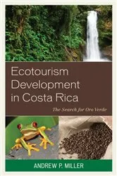 Book cover of Ecotourism Development in Costa Rica by Andrew P. Miller